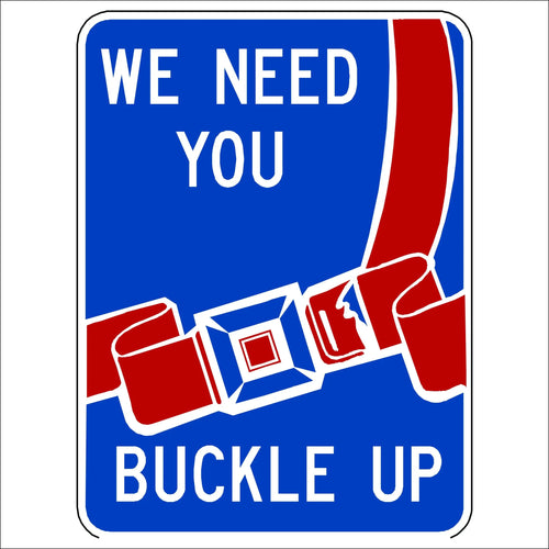 We Need You, Buckle Up