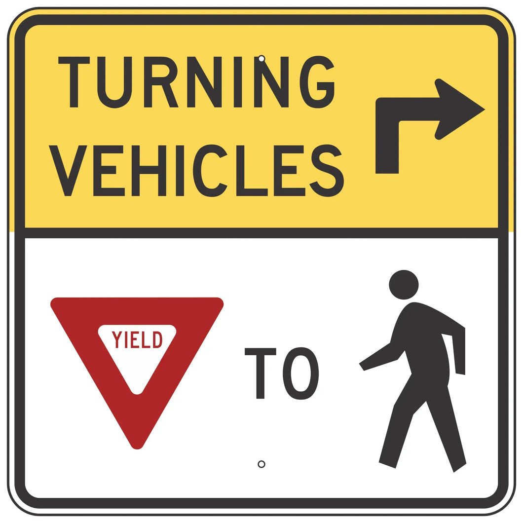 R10-15R Turning Vehicles Yield to Pedestrians Sign 30