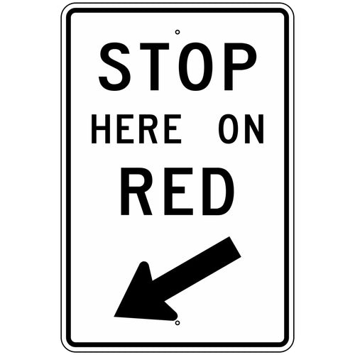 R10-6L Stop Here On Red with Left Arrow Sign 24