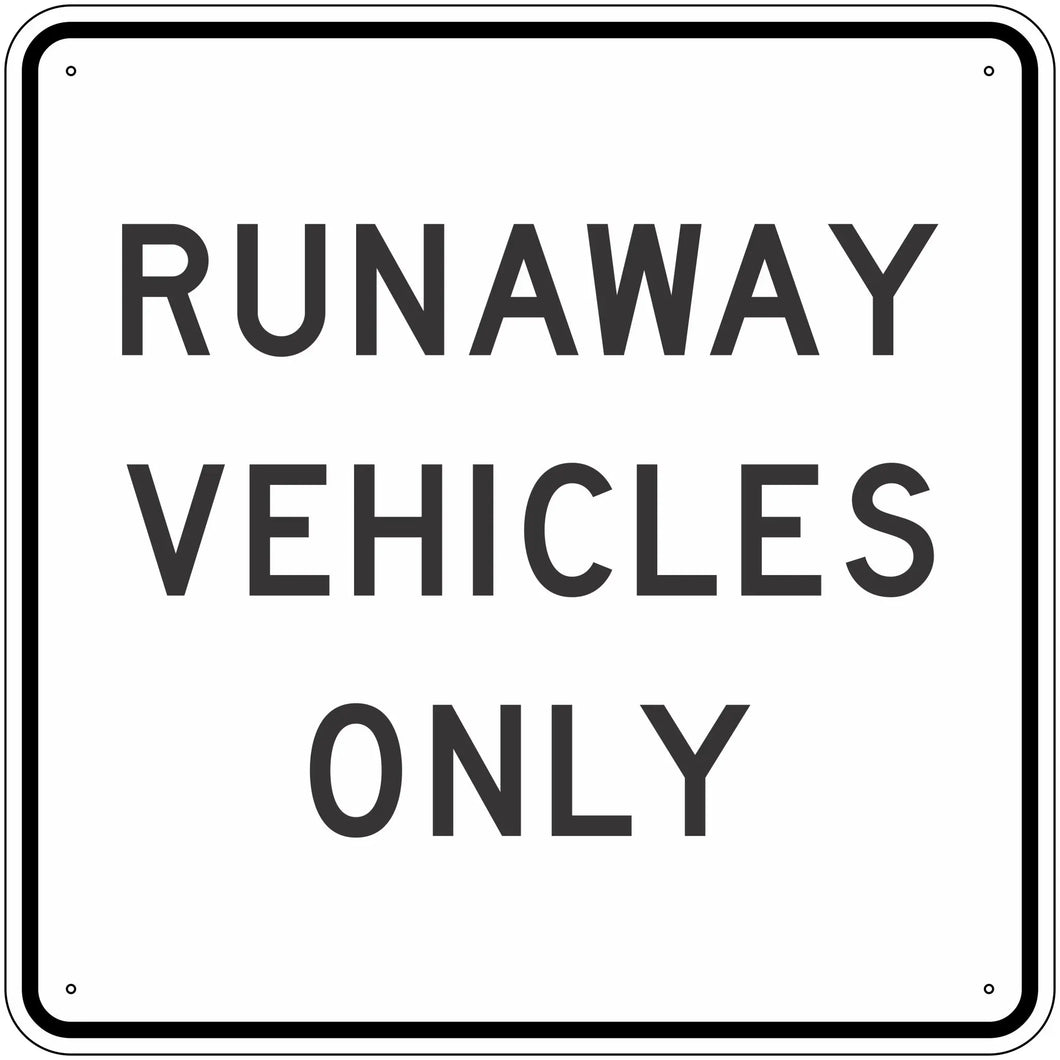 R4-10 Runaway Vehicles Only Sign 48