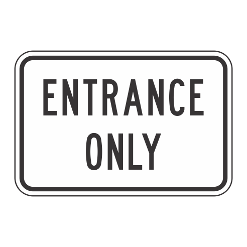 R7-433 Entrance Only Sign