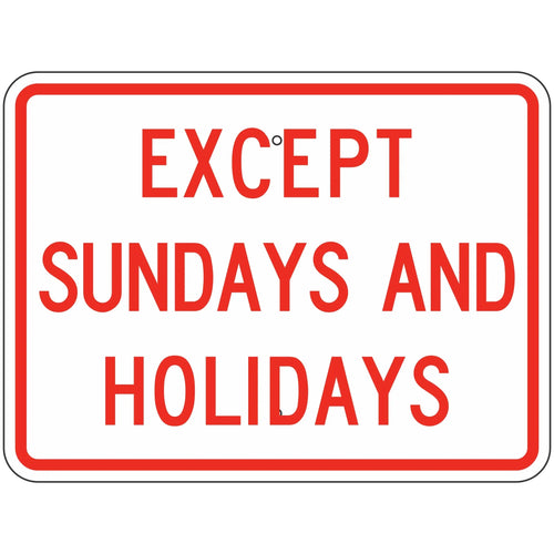 R8-3BP Except Sundays and Holidays (Plaque) Sign