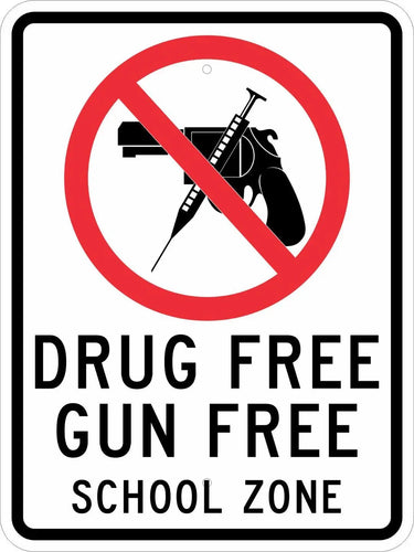 Drug Free Gun Free School Zone Sign