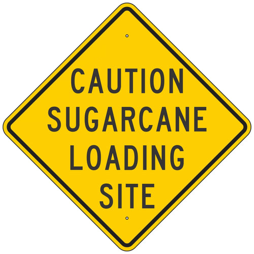 Sugar Cane Loading Site Sign