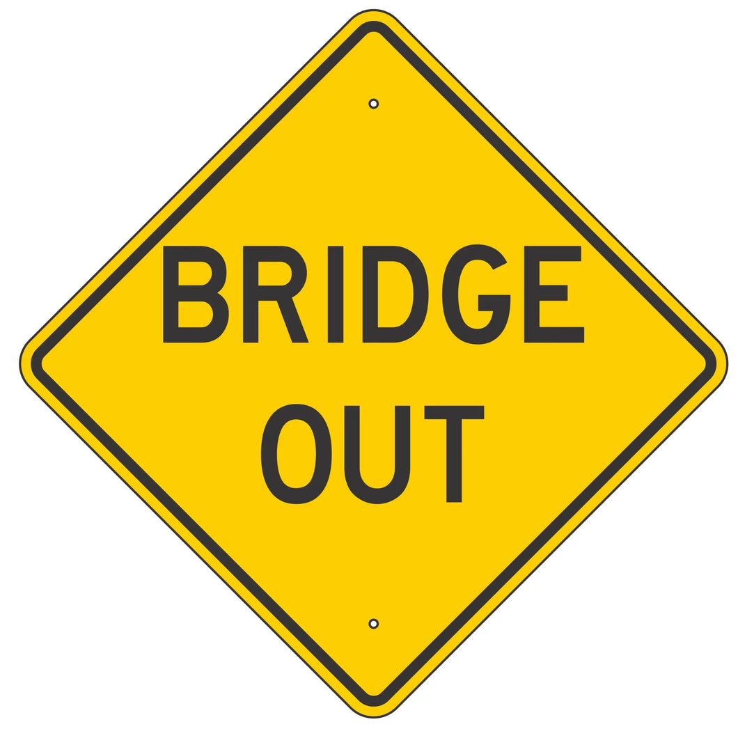 W4-15 Bridge Out Sign