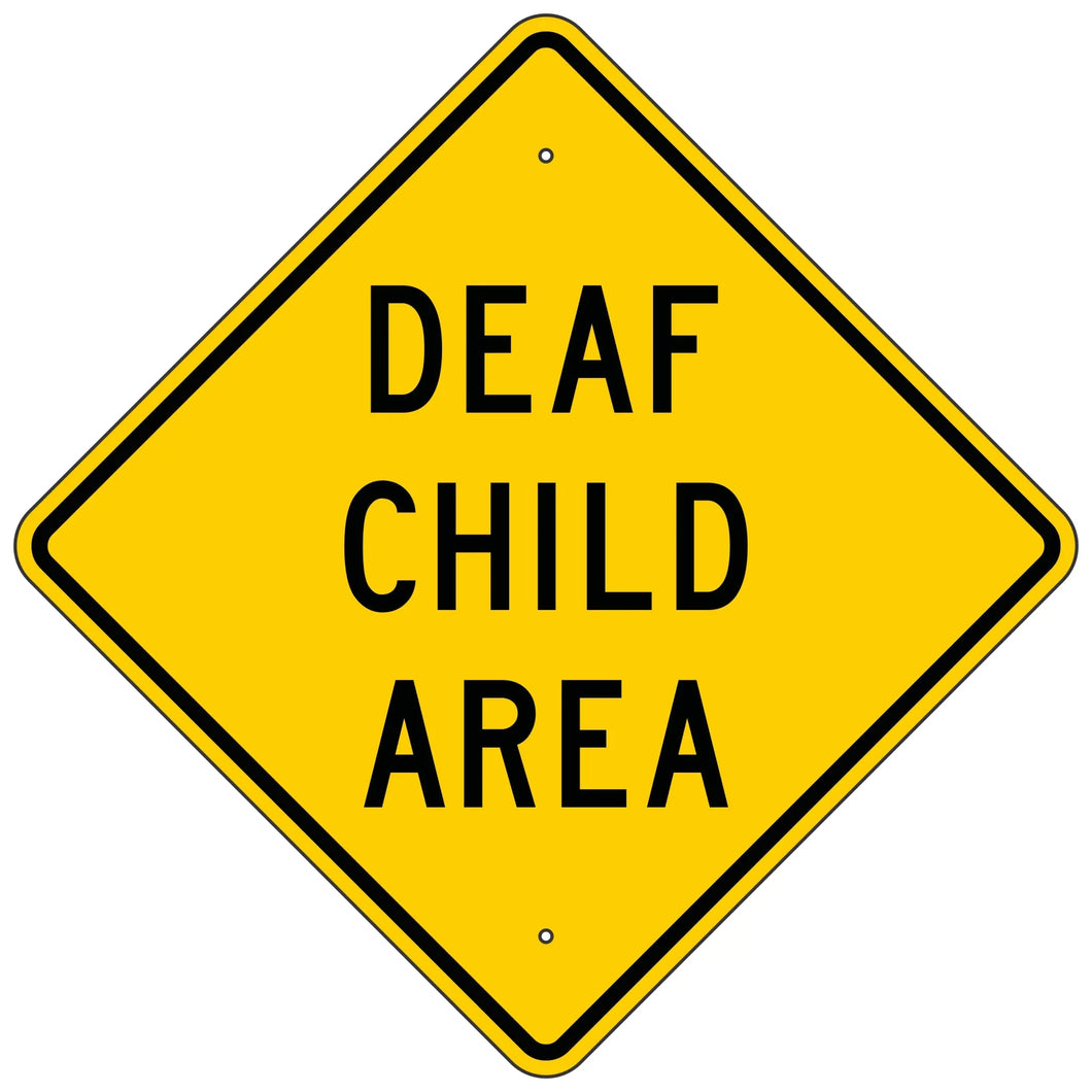 W40-4 Deaf Child Area Sign