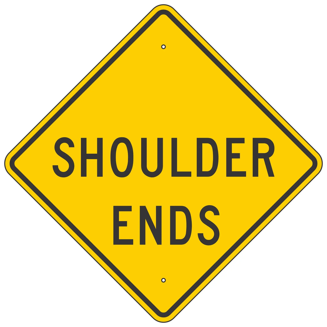 W8-25 Shoulder Ends Sign