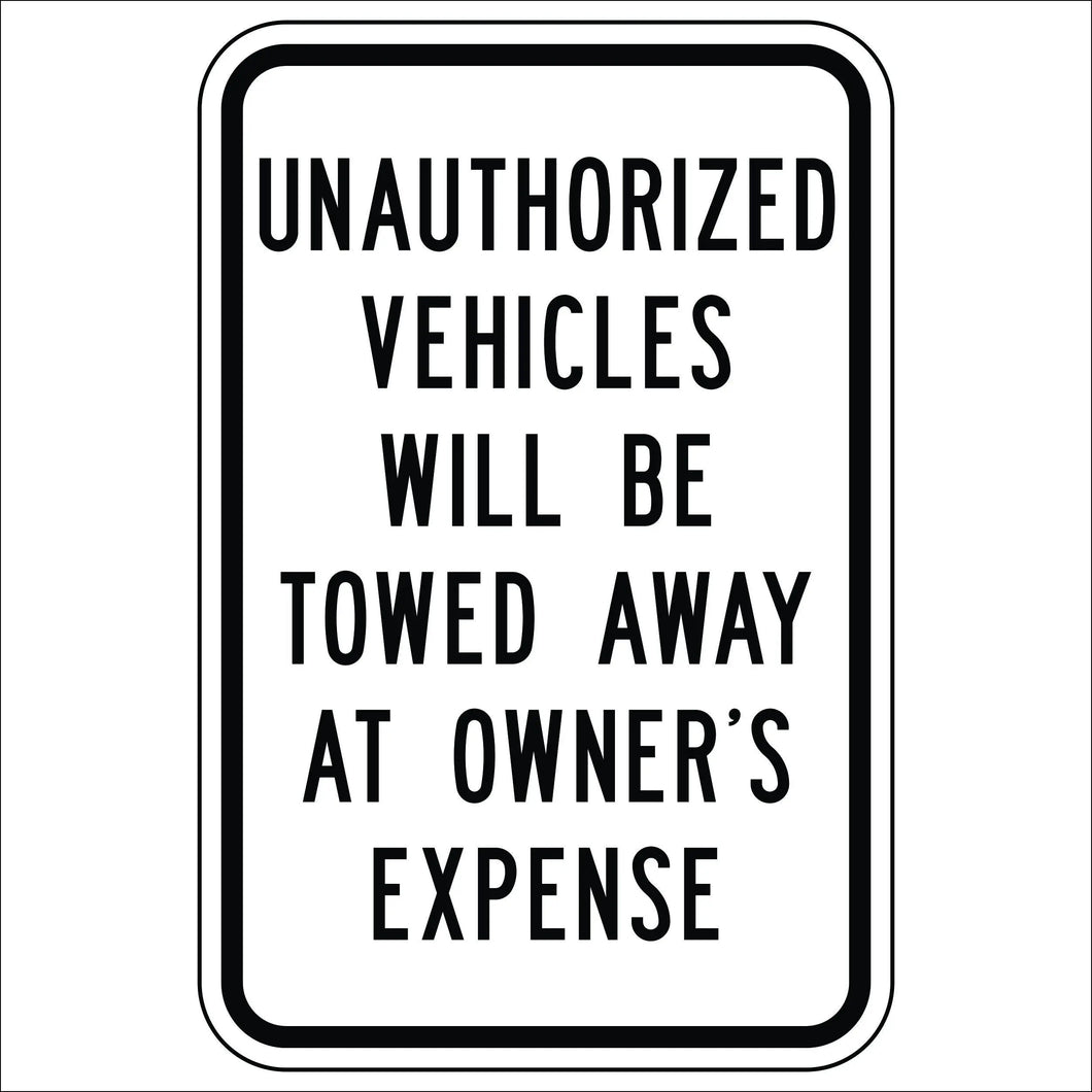 Unauthorized Vehicles Will Be Towed Away At Owner's Expense